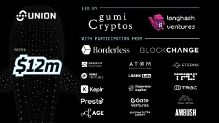 区块链互操作性开发商Union Labs完成1200万美元A轮融资